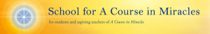 School for A Course in Miracles - for students and aspiring teachers of A Course in Miracles (logo masthead)
