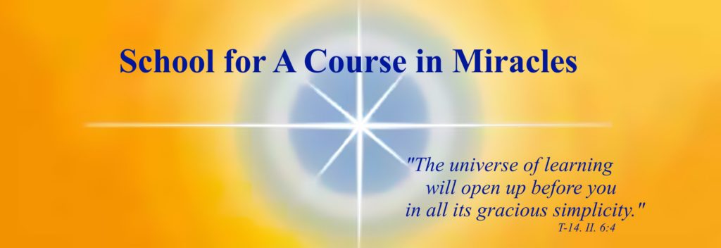 graphic School for A Course in Miracles: “The Universe of learning will open up before you in all its gracious simplicity.” - T-14.II.6:4